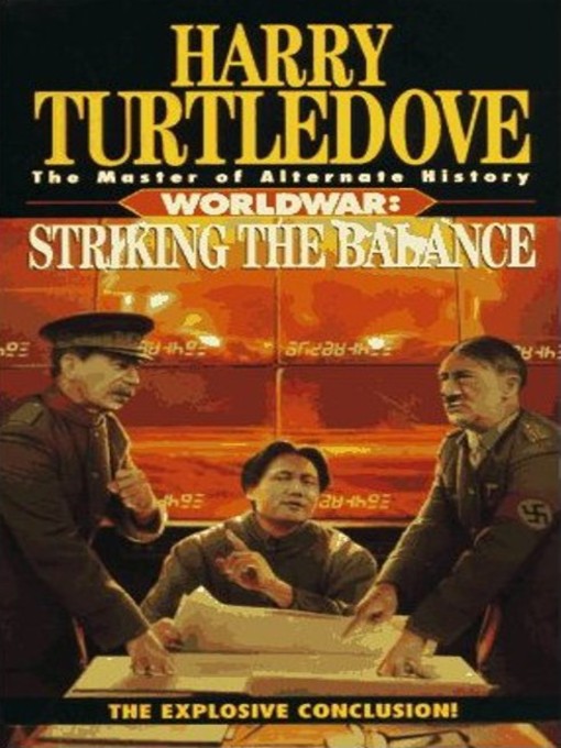 Title details for Worldwar--Striking the Balance by Harry Turtledove - Available